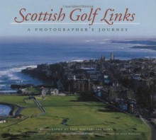 Scottish Golf Links: A Photographer's Journey - David Joy, Kyle Phillips, Iain Macfarlane Lowe