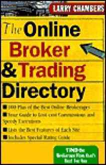 The Online Broker and Trading Directory - Larry Chambers, Karen Johnson