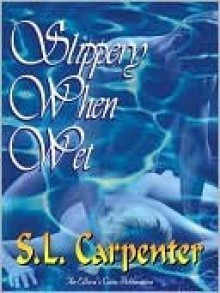 Slippery When Wet - S.L. Carpenter