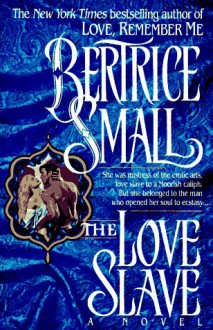 The Love Slave - Bertrice Small