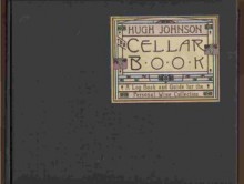 The Cellar Book: A Log Book and Guide for the Personal Wine Collection - Hugh Johnson