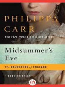 Midsummer's Eve - Philippa Carr