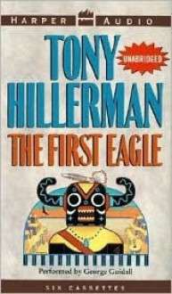 The First Eagle (Navajo Mysteries, #13) - Tony Hillerman