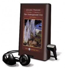 The Underground City [With Earbuds] - John Bolen, Jules Verne