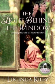 The Light Behind the Window - Lucinda Riley