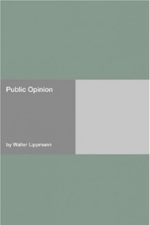 Public Opinion - Walter Lippmann