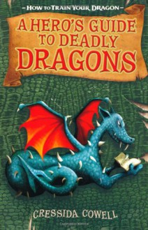 A Hero's Guide to Deadly Dragons - Cressida Cowell