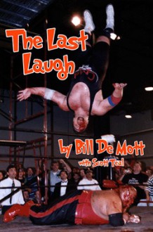 The Last Laugh - Bill DeMott, Scott Teal