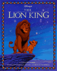 Disney's the Lion King - Gina Ingoglia;Marshall Toomey;Michael Humphries