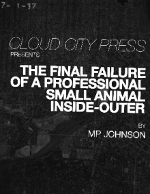 The Final Failure of a Professional Small Animal Inside-Outer - M.P. Johnson