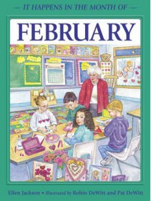 It Happens in the Month of February - Ellen Jackson