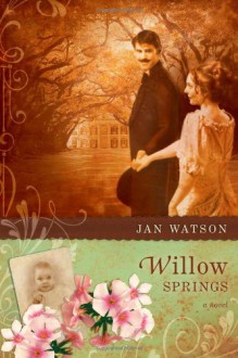 Willow Springs - Jan Watson