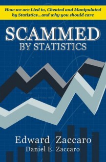 Scammed by Statistics - Edward Zaccaro, Daniel Zaccaro