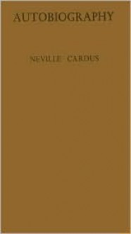 Autobiography - Neville Cardus