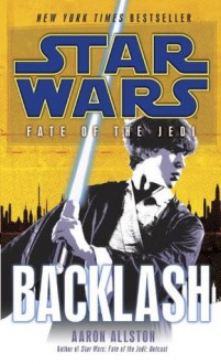 Star Wars: Fate of the Jedi - Backlash - Aaron Allston