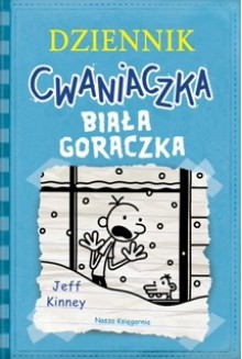 Dziennik cwaniaczka. Biała gorączka - Jeff Kinney