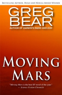 Moving Mars - Greg Bear