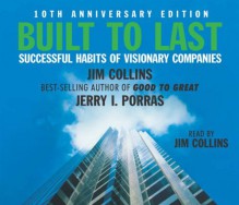 Built To Last: Successful Habits of Visionary Companies - Jim Collins, Jerry I. Porras