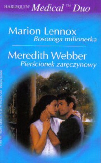 Bosonoga milionerka. Pierścionek zaręczynowy - Marion Lennox, Meredith Webber