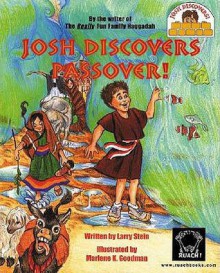 Josh Discovers Passover! - Larry Stein, Marlene Goodman