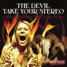 The Devil Take Your Stereo - Anthony Keetch