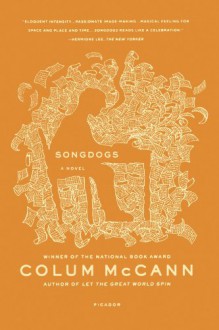 Songdogs - Colum McCann