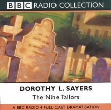 The Nine Tailors: A BBC Full-Cast Radio Drama - Full Cast, Ian Carmichael, Dorothy L. Sayers