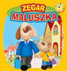 Zegar maluszka - Urszula Kozłowska