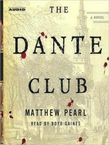 The Dante Club (Audio) - Matthew Pearl, Boyd Gaines