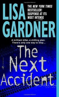 The Next Accident - Lisa Gardner