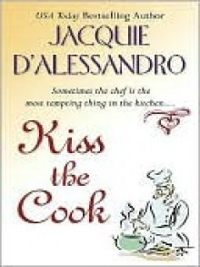 Kiss the Cook - Jacquie D'Alessandro