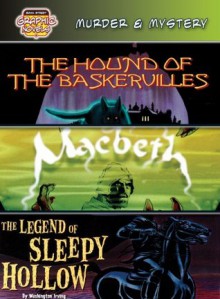 Murder & Mystery: The Hound of the Baskervilles/Macbeth/The Legend of Sleepy Hollow (Bank Street Graphic Novels) - Monica Rausch, Tea Benduhn