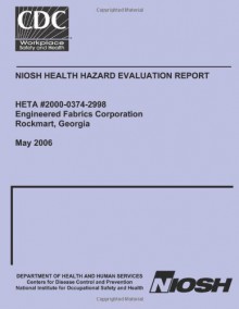 Niosh Health Hazard Evaluation Report Heta 2000-0374-2998: Engineered Fabrics Corporation Rockmart Georgia - Centers for Disease Control and Prevention