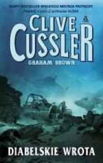 Diabelskie wrota - Graham Brown, Clive Cussler