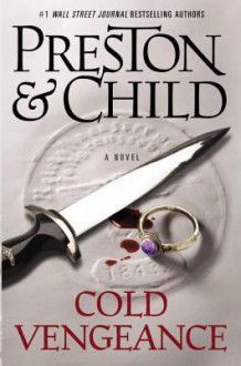 Cold Vengeance - Douglas Preston, Lincoln Child