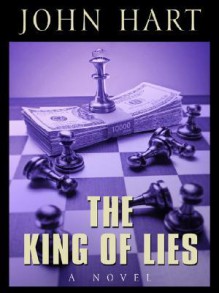 The King of Lies - John Hart