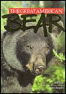 The Great American Bear - Jeff Fair, Lynn Rogers