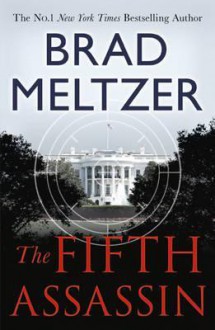 The Fifth Assassin - Brad Meltzer