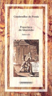 Francisco de Quevedo Seleccion - Francisco de Quevedo