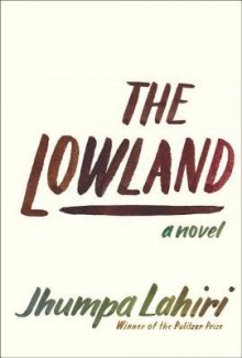 The Lowland - Jhumpa Lahiri