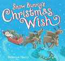 Snow Bunny's Christmas Wish - Rebecca Harry