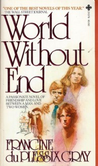 World Without End - Francine du Plessix Gray