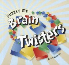 Puzzle Me: Brain Twisters - Scott Thomas