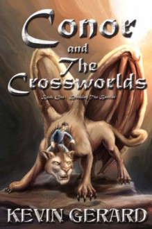 Conor and the Crossworlds: Breaking the Barrier - Kevin Gerard