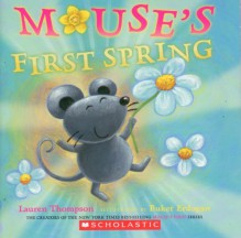 Mouse's First Spring - Lauren Thompson