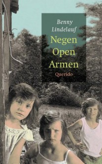 Negen open armen - Benny Lindelauf