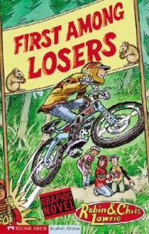 First Among Losers - Robin Lawrie, Chris Lawrie