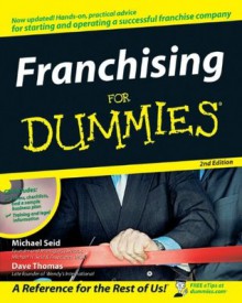 Franchising For Dummies - Michael Seid, Dave Thomas