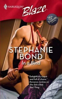 In A Bind (Harlequin Blaze, #434) - Stephanie Bond