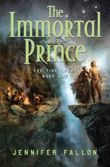 The Immortal Prince - Jennifer Fallon